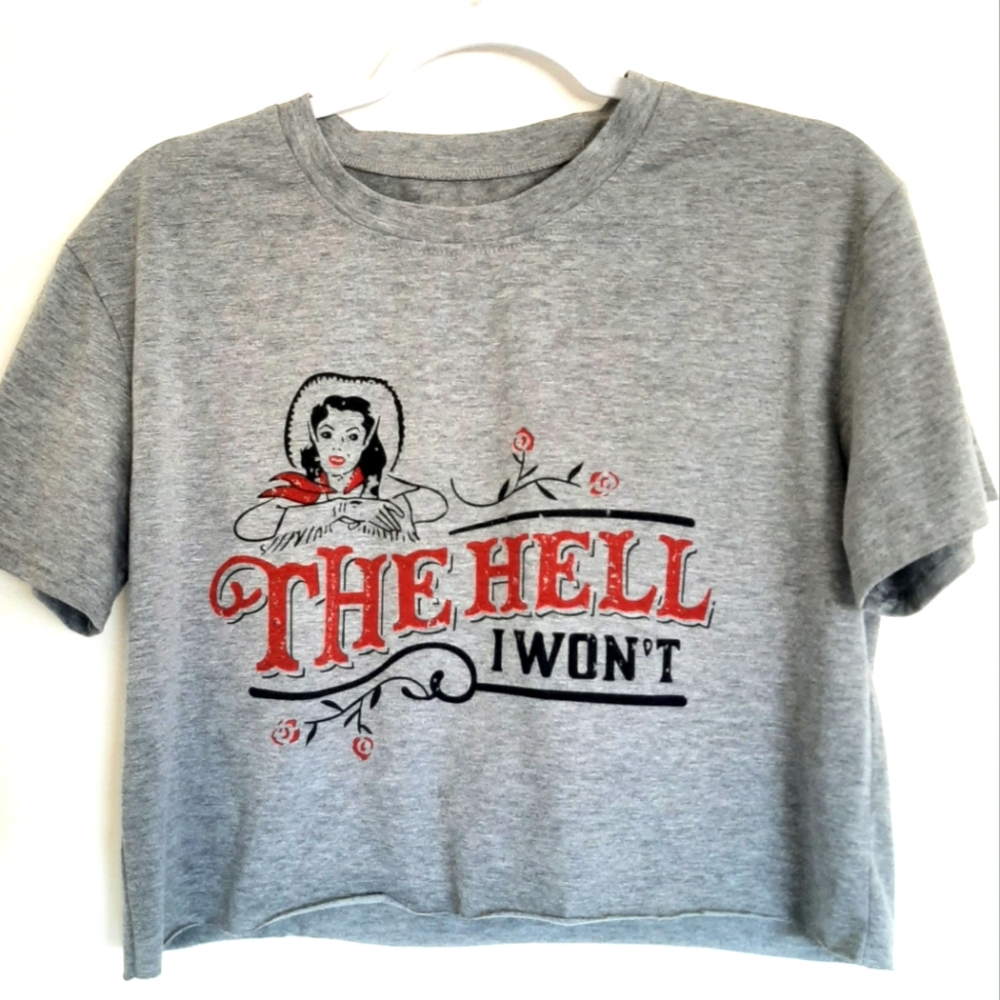 The Hell I Won't Cowgirl Crop Top Tee